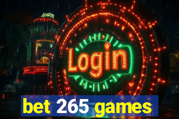 bet 265 games
